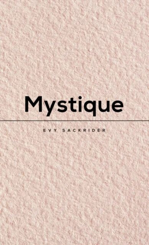 Mystique av Evy Sackrider
