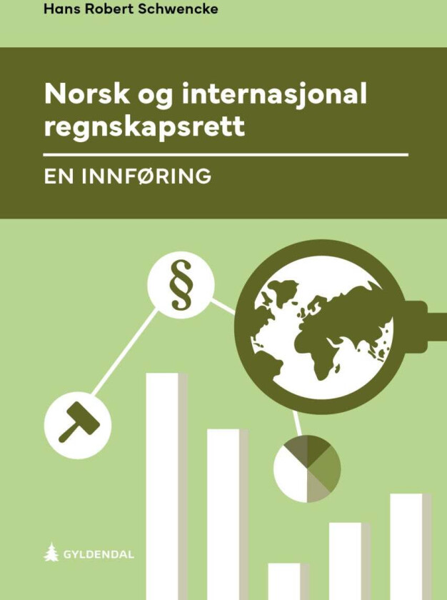 Norsk og internasjonal regnskapsrett av Hans R. Schwencke