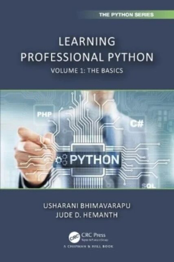 Learning Professional Python av Usharani (KONERU LAKSHMAIH EDUCATION FOUNDATION VASSDESWARAM INDIA) Bhimavarapu, Jude D. (Karunya University India) He
