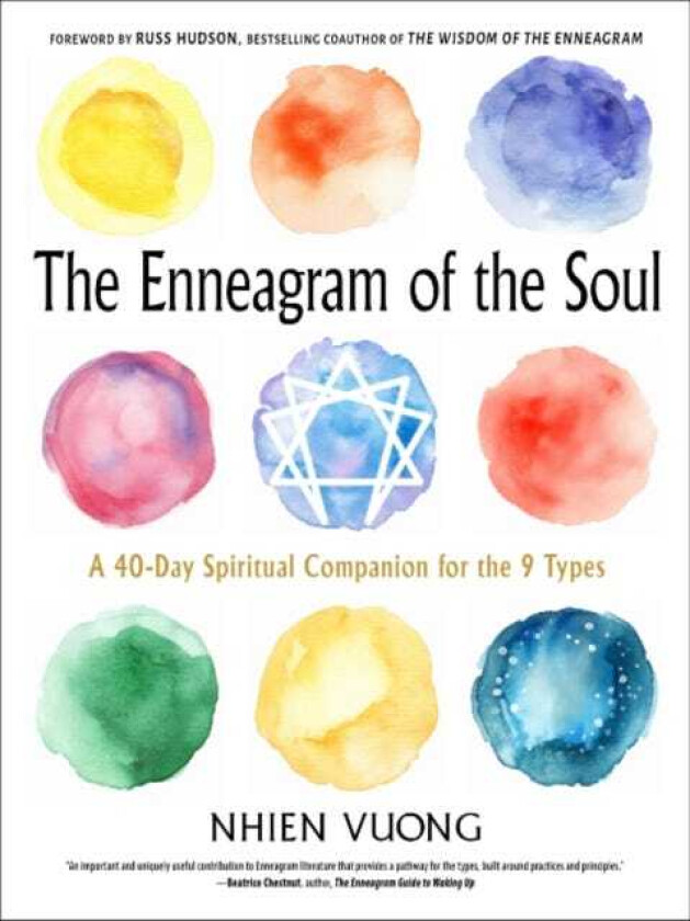 The Enneagram of the Soul A 40Day Spiritual Companion for the 9 Types
