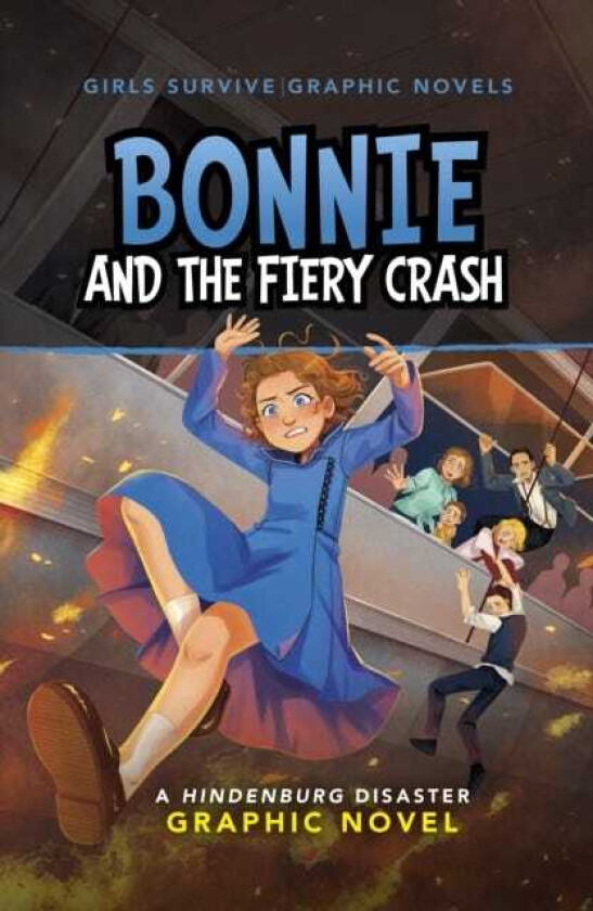 Bonnie and the Fiery Crash A Hindenburg Disaster Graphic Novel