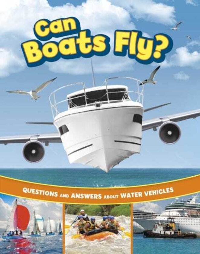 Can Boats Fly? Questions and Answers About Water Vehicles