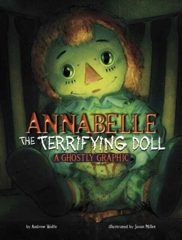 Annabelle the Terrifying Doll A Ghostly Graphic