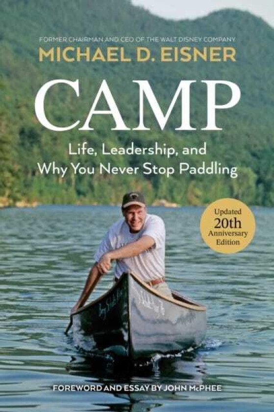Camp Life, Leadership, and Why You Never Stop Paddling