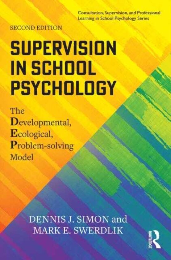Supervision in School Psychology The Developmental, Ecological, Problemsolving Model