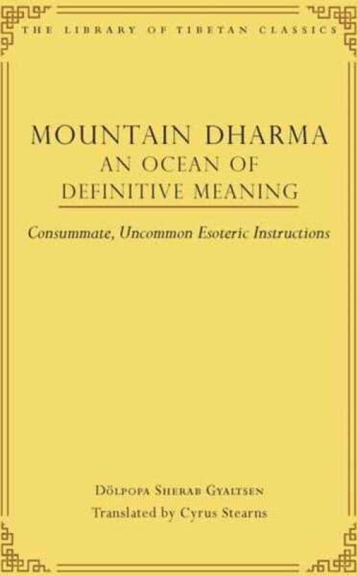 Mountain Dharma: An Ocean of Definitive Meaning Consummate, Uncommon Esoteric Instructions