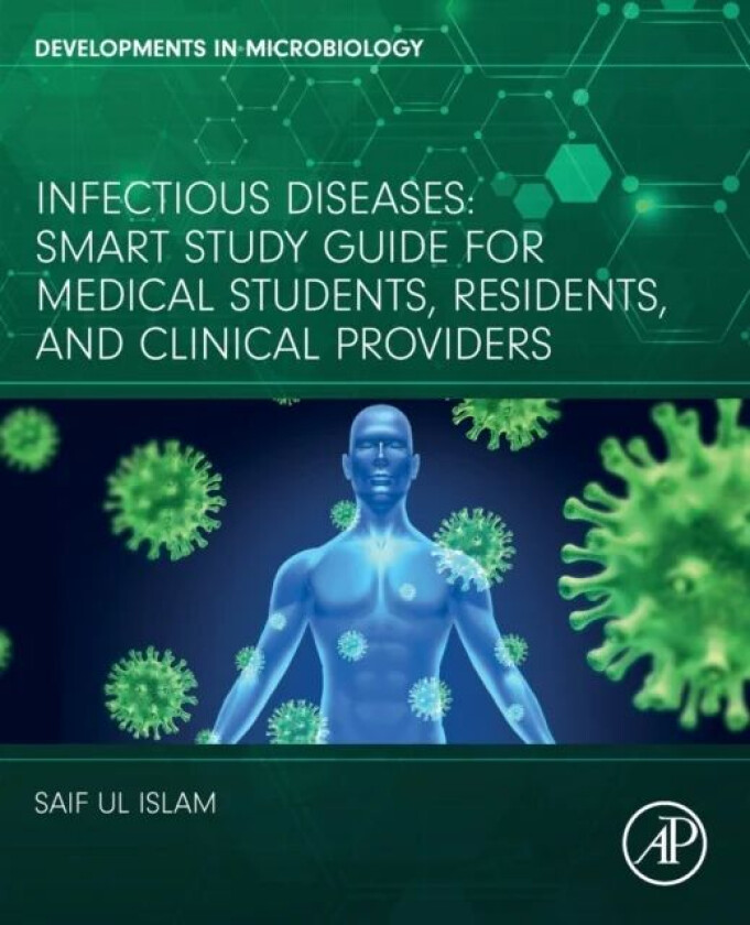 Infectious Diseases av Saif ul (MD. RPh. BCPS Adventist Hospital California USA) Islam