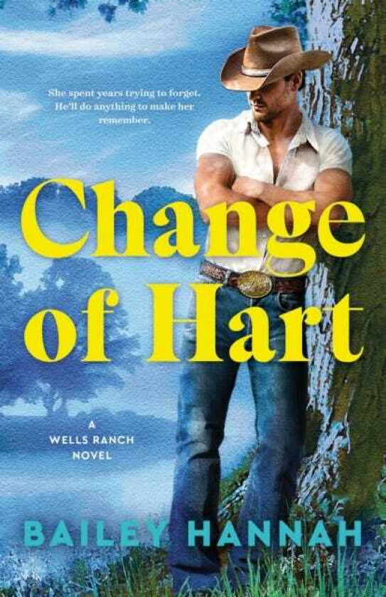 Change of Hart A Wells Ranch Novel