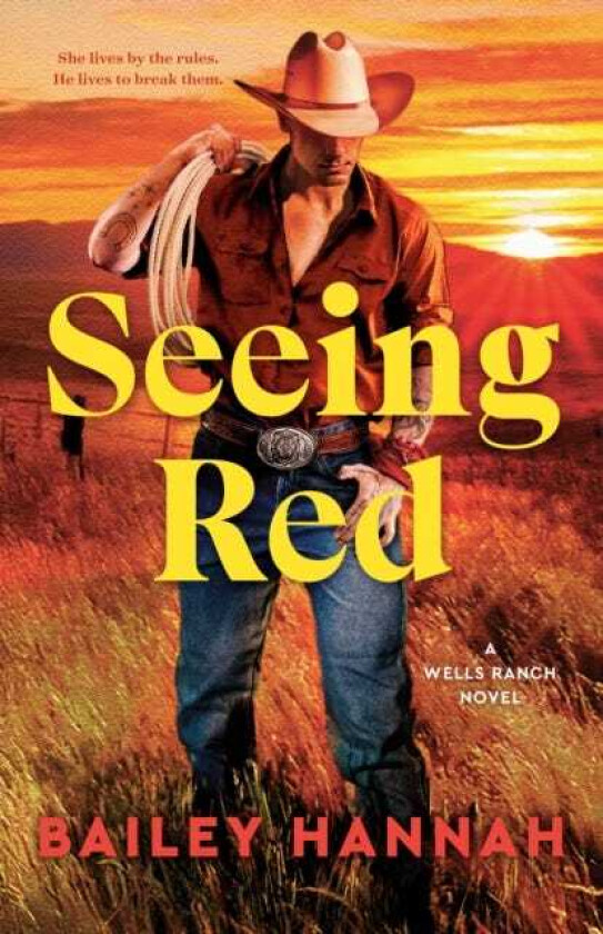 Seeing Red A Wells Ranch Novel