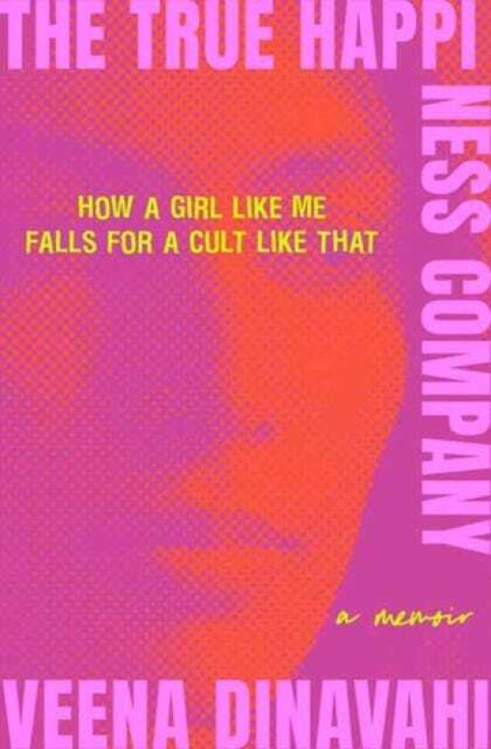 The True Happiness Company A Memoir
