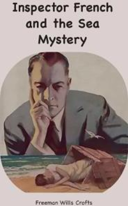 Inspector French and the Sea Mystery