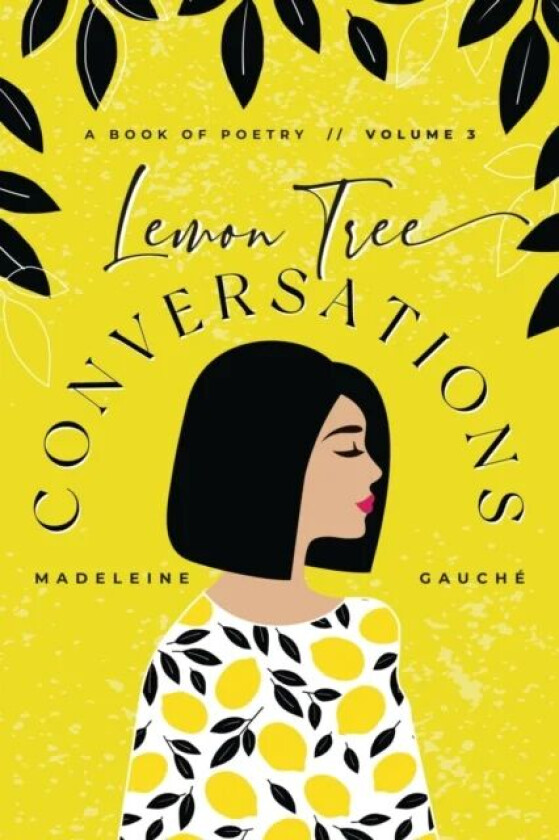 Lemon Tree Conversations - Volume 3 av Madeleine Gauche