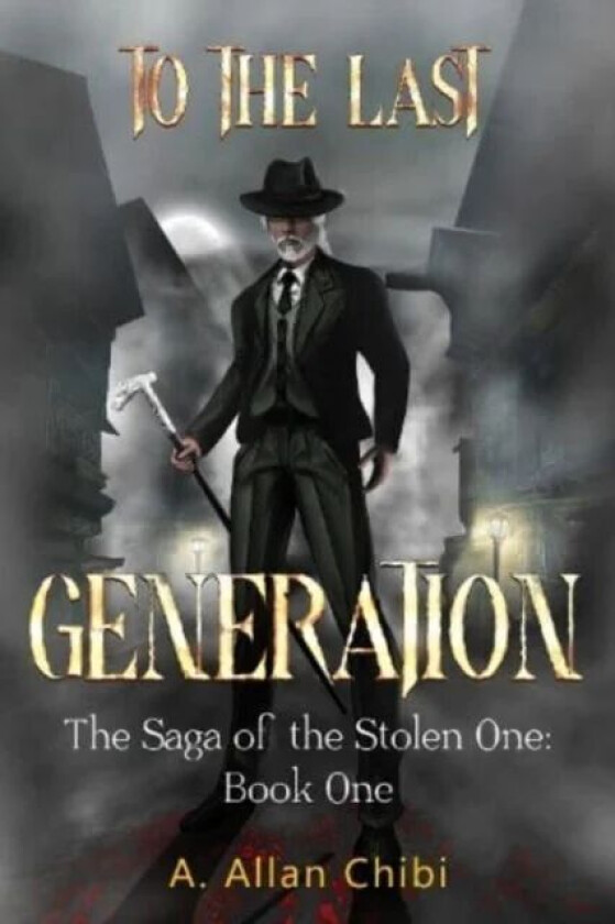 The Saga of the Stolen One: To the Last Generation av A. Allan Chibi