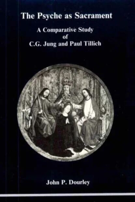 Psyche as Sacrament av John P. Dourley