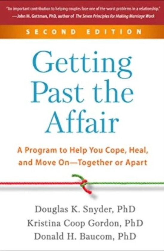 Getting Past the Affair, Second Edition av Douglas Snyder, Donald H. Baucom, Kristina Coop Gordon