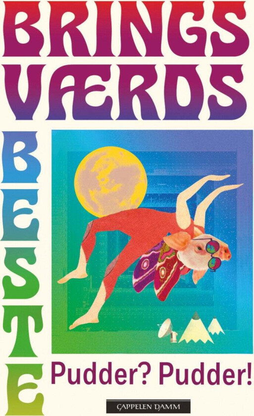 Pudder? Pudder!, eller: Sleeping beauty in the valley of the wild, wild pigs av Tor Åge Bringsværd