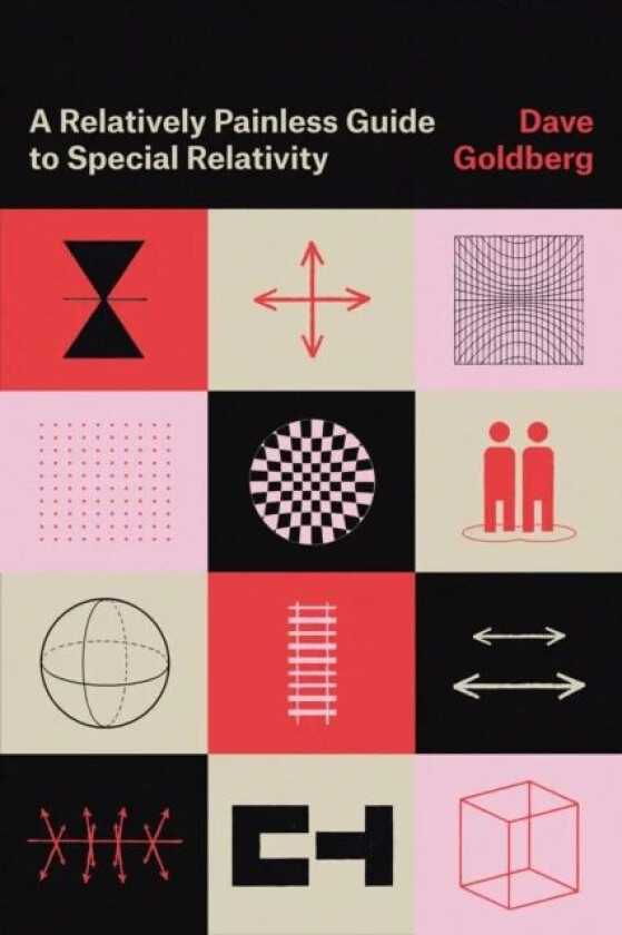 A Relatively Painless Guide to Special Relativity av Dave Goldberg
