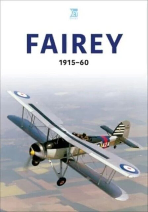 Fairey 1915-60 av Key Publishing