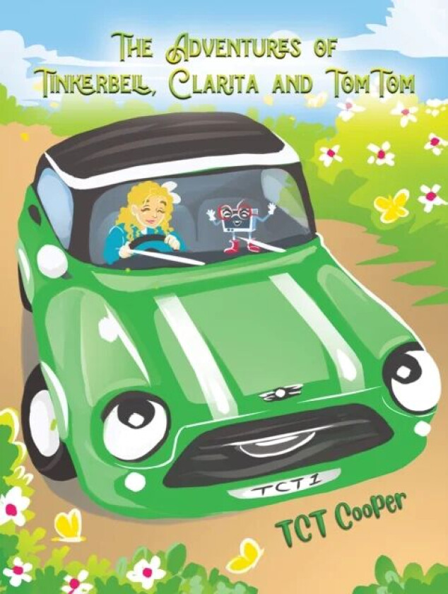 The Adventures of Tinkerbell, Clarita and TomTom av TCT Cooper