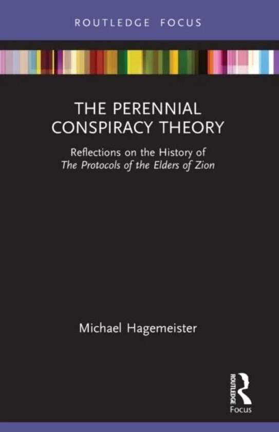 The Perennial Conspiracy Theory av Michael (Ruhr-University Bochum Germany) Hagemeister