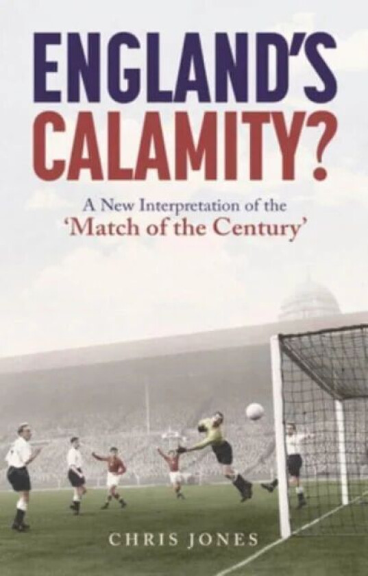 England's Calamity? av Chris Jones