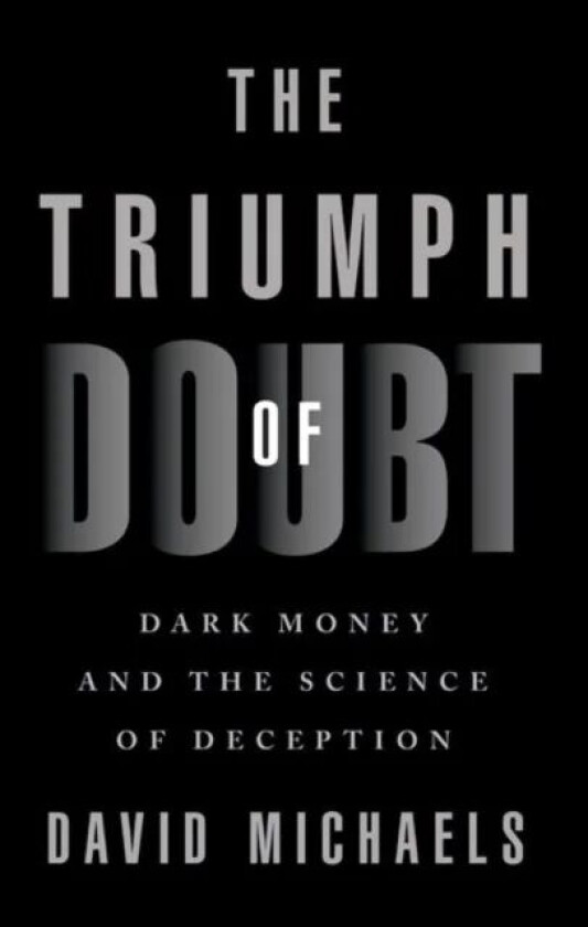 The Triumph of Doubt av David Michaels