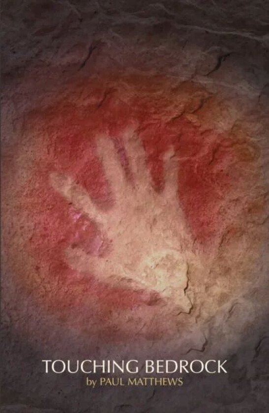 Touching Bedrock av Paul Matthews