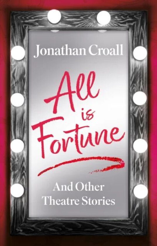 All is Fortune av Jonathan Croall