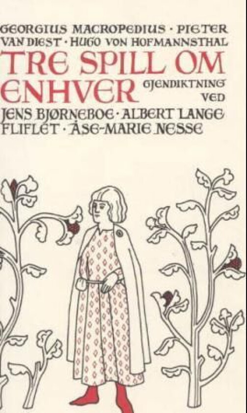 Tre spill om enhver av Pieter van Diest, Hugo von Hofmannsthal, Georgius Macropedius