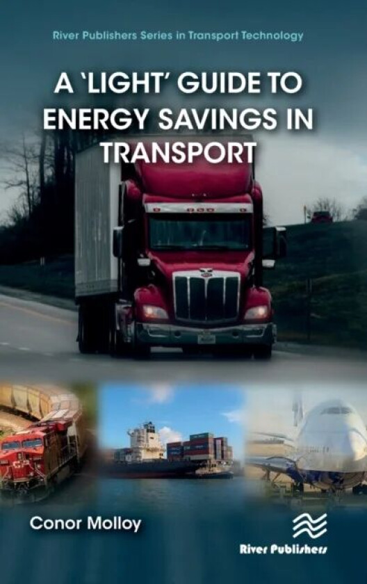 A ¿Light¿ Guide to Energy Savings in Transport av Conor Molloy