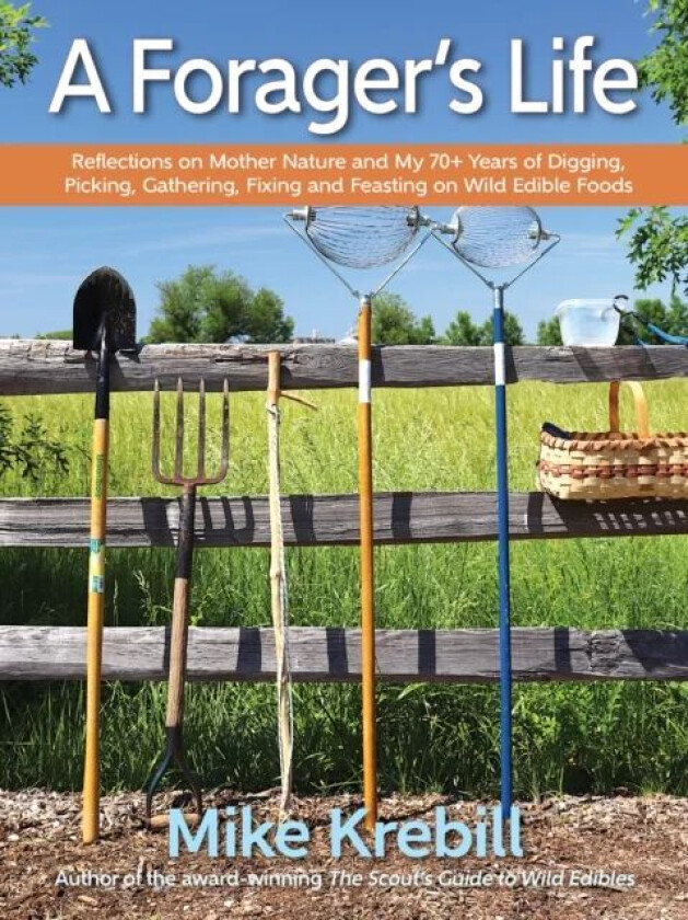A Forager's Life av Mike Krebill