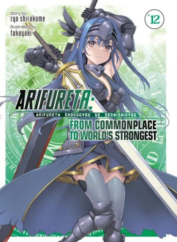 Arifureta: From Commonplace to World&#039;s Strongest (Light Novel) Vol. 12 av Ryo Shirakome