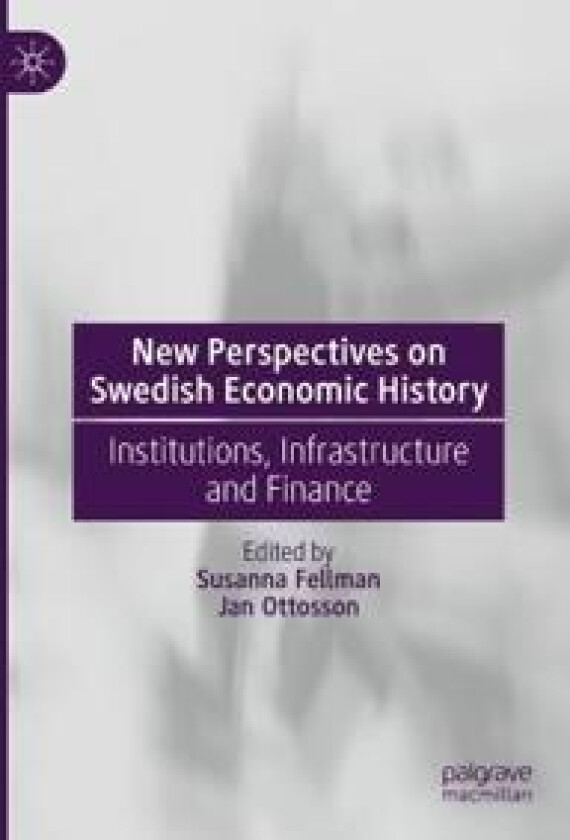 New Perspectives on Swedish Economic History
