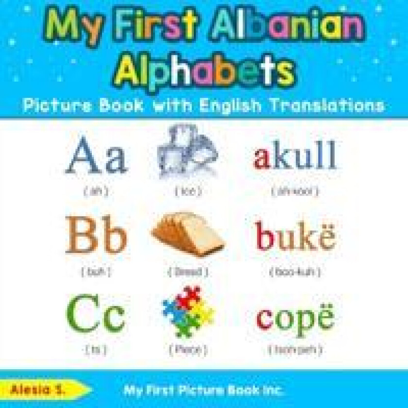 My First Albanian Alphabets Picture Book with English Translations