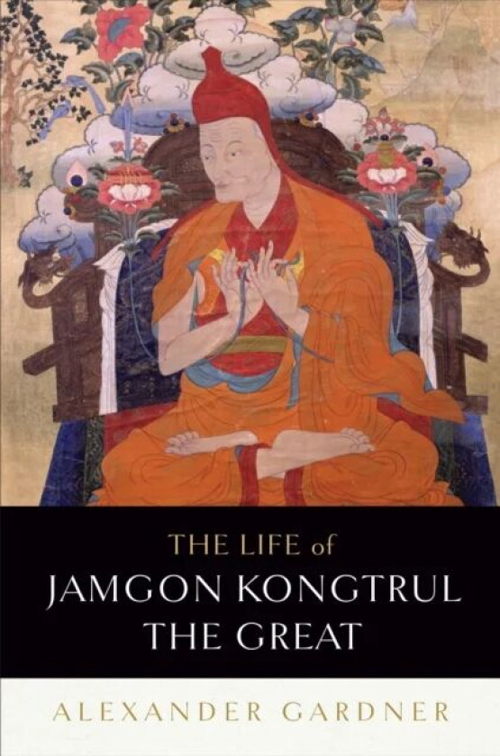 The Life of Jamgon Kongtrul the Great av Alexander Gardner