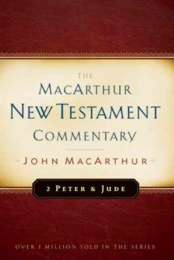 2 Peter And Jude Macarthur New Testament Commentary av John F. MacArthur