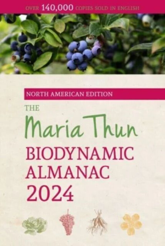 The North American Maria Thun Biodynamic Almanac av Titia Thun, Friedrich Thun