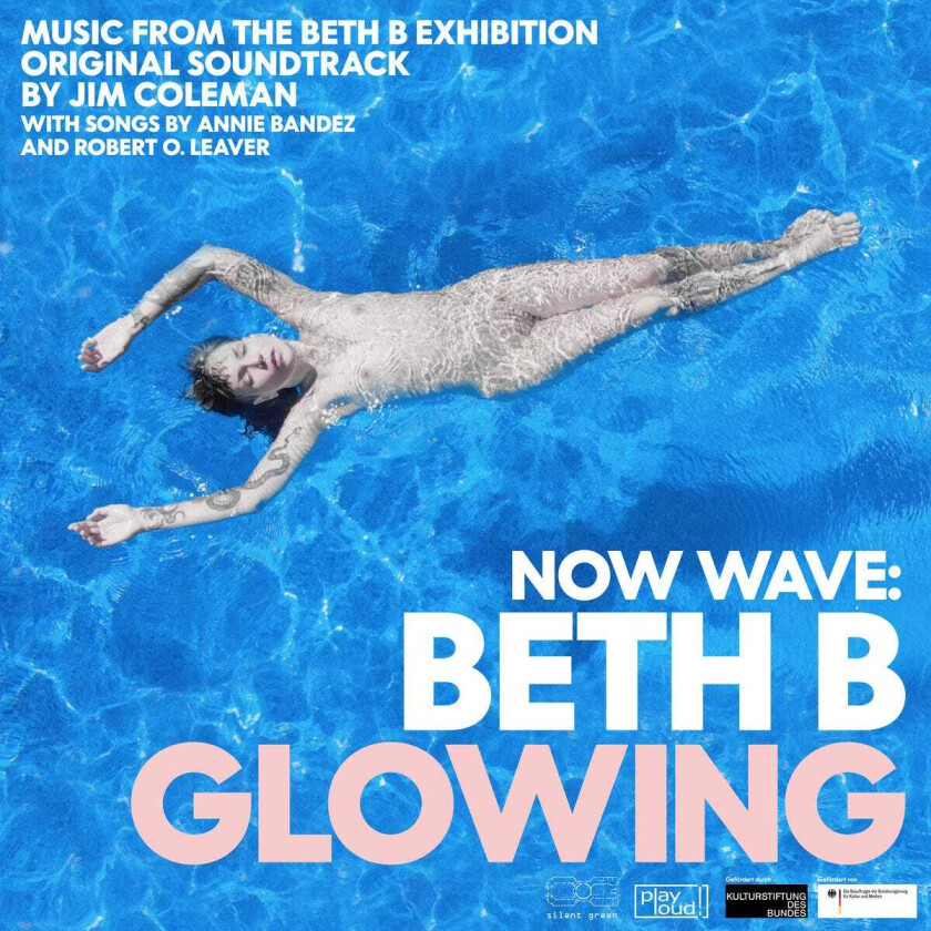 Jim Coleman Now Wave Glowing: Music From The Beth B Exhibition CD