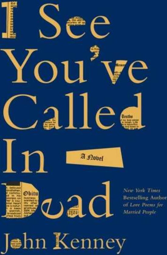 I See You've Called in Dead A Novel