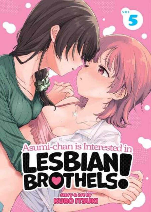 Asumichan is Interested in Lesbian Brothels! Vol. 5