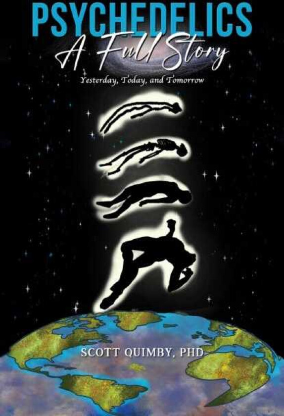 Psychedelics: A Full Story Yesterday, Today, and Tomorrow