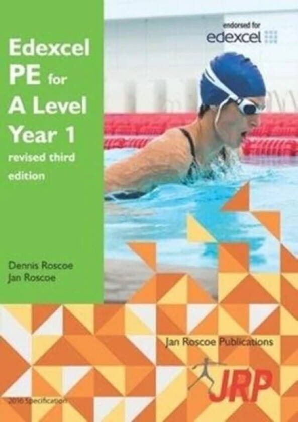 Edexcel PE for A Level Year 1 revised third edition av Dr. Dennis Roscoe, Jan Roscoe