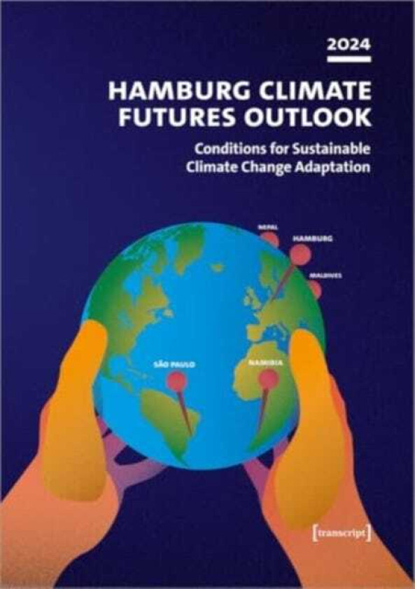 Hamburg Climate Futures Outlook 2024 Conditions for Sustainable Climate Change Adaptation