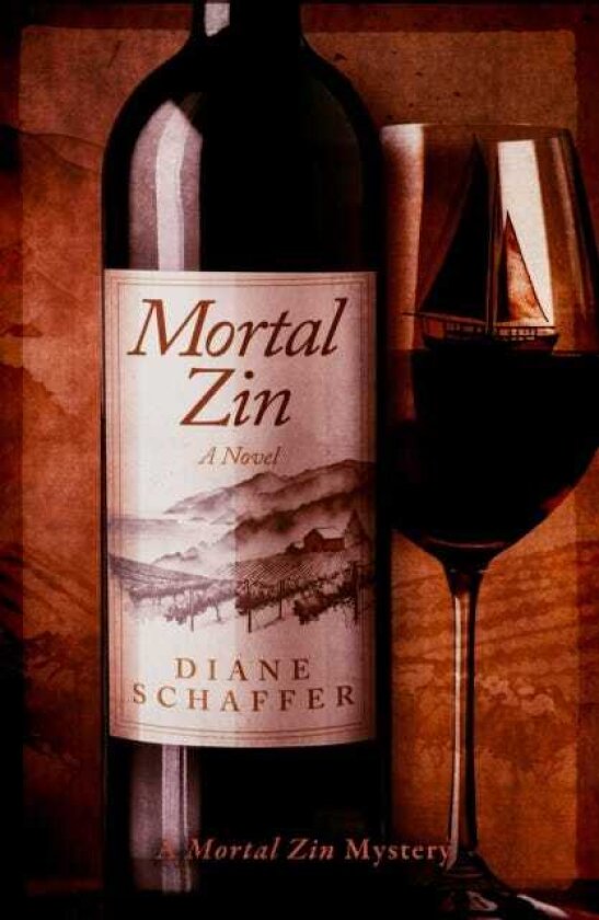 Mortal Zin A Mystery Novel