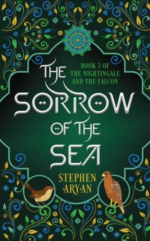 The Sorrow of the Sea The Nightingale and the Falcon Book III