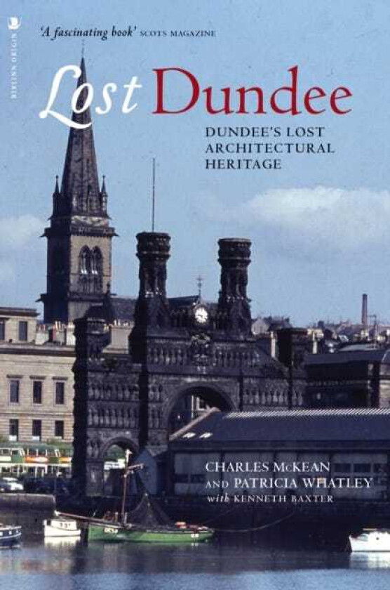 Lost Dundee Dundee's Lost Architectural Heritage