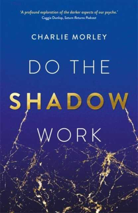 Do the Shadow Work And Find Lasting SelfLove and Acceptance