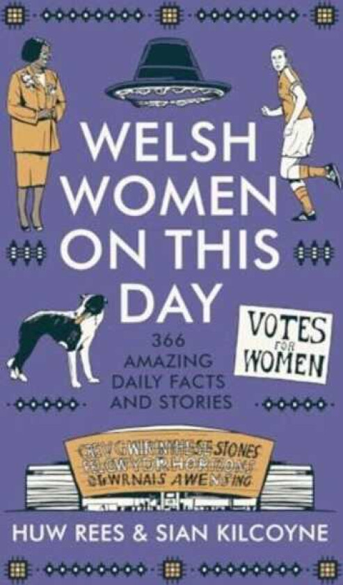 Welsh Women on This Day 366 Amazing Daily Facts and Stories