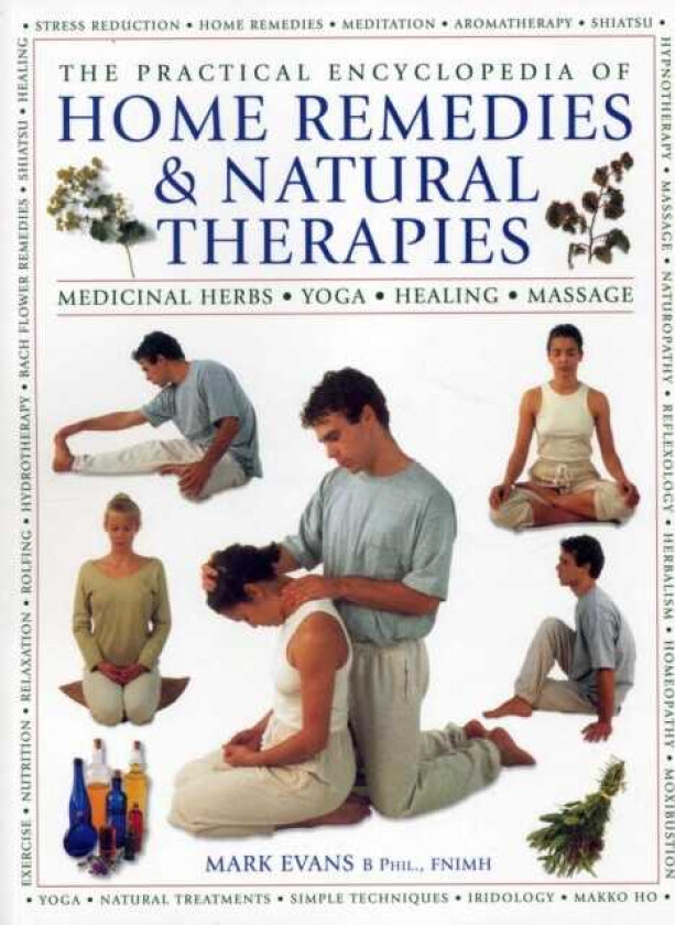 Practical Encyclopedia of Home Remedies & Natural Therapies