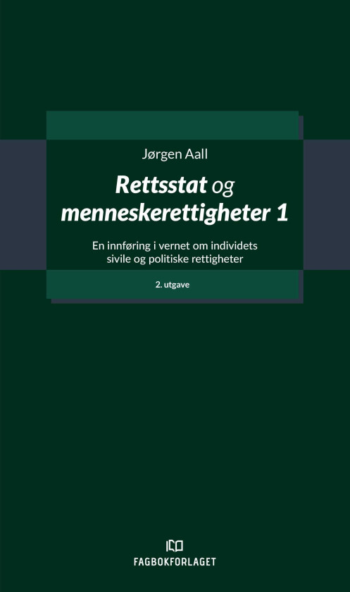 Rettsstat og menneskerettigheter 1 en innføring i vernet om individets sivile og politiske rettigheter